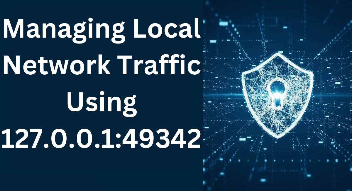 this image shown inManaging Local Network Traffic Using 127.0.0.1:49342