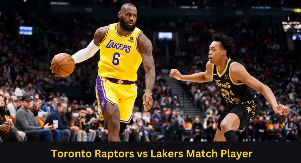 this image shown in Toronto Raptors vs Lakers Match Players